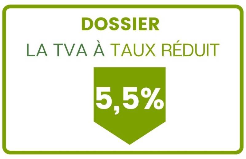 Bénéficiez d'un taux de TVA à 5,5 %